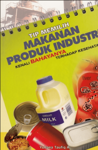 Image of Tip memilih makanan produk industri : kenali bahayanya  terhadap kesehatan