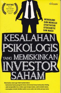 Image of Kesalahan Psikologis yang Memiskinkan Investor Saham: Memahami dan Menguji Efektiviras Stochastic dan MACD