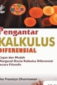 Image of Pengantar Kalkulus Diferensial Cepat dan Mudah Mengenal Dunia Kalkulus Diferensial secara Filosofis