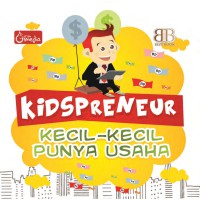 Image of Kidspreneur : kecil-kecil punya usaha
