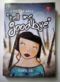 Image of Tell me goodbye