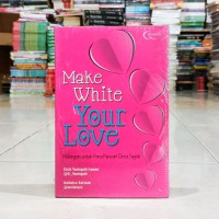 Image of Make White Your Love
