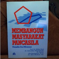 Image of Membangun Masyarakat Pancasila : Dinamika dan dilemanya