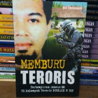 Image of Memburu Teroris: Pertempuran Densus 88 VS Kelompok Teroris Noordin M Top