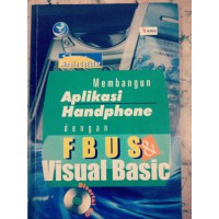 Image of Membangun Aplikasi Handphone dengan FBUS & Visual Basic