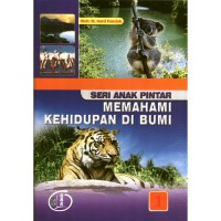 Image of Memahami Kehidupan Di Bumi : Seri Anak Pintar