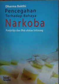 Image of Pencegahan Terhadap Bahaya Narkoba : Narkotika dan obat-obatan terlarang