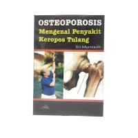 Image of Osteoporosis : Mengenal Penyakit keropos tulang