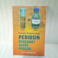 Image of Produk Bioteknologi Pediosin Pengawet Alami Pangan