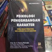 Image of Psikologi Pengembangan Karakter: Teori, Desain Penelitian, dan Analisis dalam Konstruk