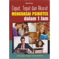 Image of Cepat, Tepat dan Akurat Menguasai Psikotes dalam 1 Jam Dilengkapi dengan Tes Buta Warna