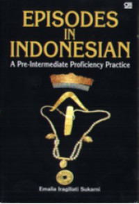 Image of Episodes in Indonesian : a pre-intermediate proficiency practice