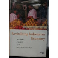 Image of Revitalizing Indonesian Economy: Business, Politics and Good Governance