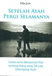 Image of Setelah Ayah Pergi Selamanya