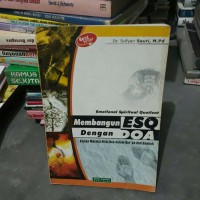 Image of Emotional Spiritual Quotient Membangun ESSQ dengan DOA
