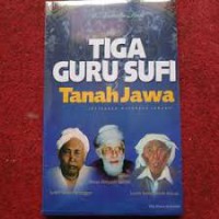 Image of Tiga Guru Sufi Tanah Jawa wejangan - Wejangan Ruhani