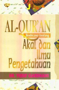 Image of AL-QUR'AN BERBICARA TENTANG AKAL DAN ILMU PENGETAHUAN