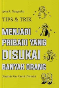 Image of TIPS DAN TRIK MENJADI PRIBADI YANG DISUKAI BANYAK ORANG