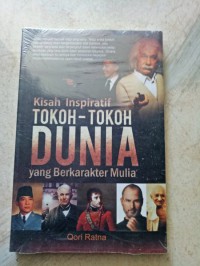 Image of Kisah Inspiratif Tokoh-tokoh Dunia yang Berkarakter Mulia