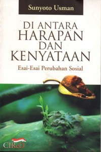 Image of Diantara Harapan dan kenyataan : Esai-esai Perubahan Sosial