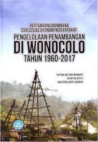 Image of Pertambangan Minyak dan Sosial Ekonomi Masyarakat : Pengelolaan Penambangan di Wonocolo Tahun 1960-2017