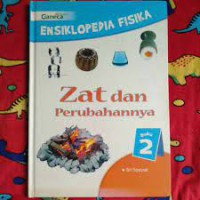 Image of Ensiklopedia Fisika 2: Zat dan Perubahannya